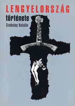 Szokolay Katalin - Lengyelorsz�g t�rt�nete