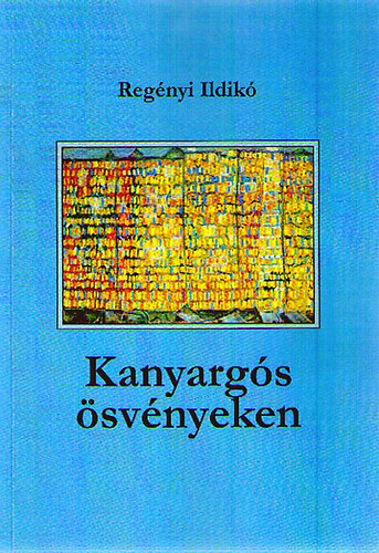 Regnyi Ildik - Kanyargs svnyeken