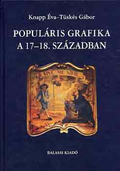 Knapp va-Tsks Gbor - Populris grafika a 17-18. szzadban