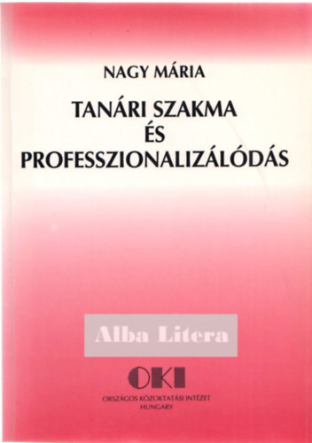 Nagy M�ria - Tan�ri szakma �s professzionaliz�l�d�s