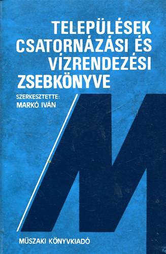 Mark Ivn - Teleplsek csatornzsi s vzrendezsi zsebknyve