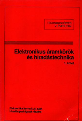S. Tóth Ferenc - Elektronikus áramkörök és híradástechnika