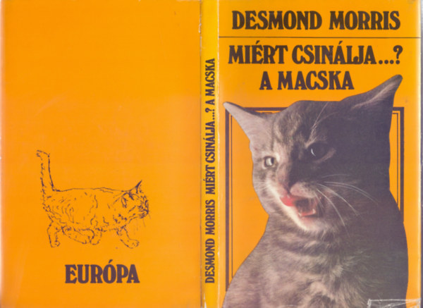 Desmond Morris - Mirt csinlja...? A macska - Nlklzhetetlen tmutat a macskk viselkedshez