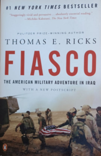 Thomas E. Ricks - Fiasco - The american military adventure in Iraq