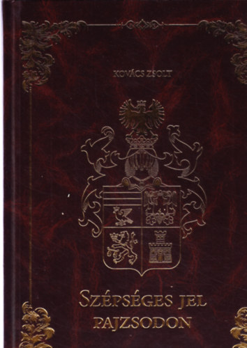 Kovcs Zsolt - Szpsges jel a pajzsodon