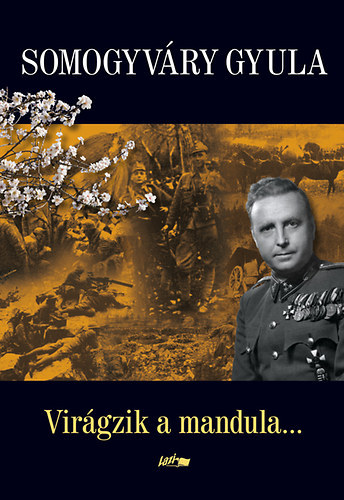 Somogyv�ry Gyula - Vir�gzik a mandula...