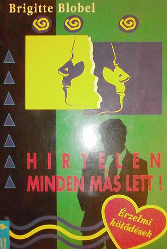 Brigitte Blobel - Hirtelen minden m�s lett