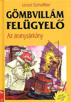 Ursel Scheffler - Gmbvillm felgyel-Az aranysrkny