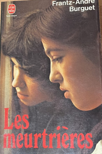 Frantz-Andr� Burguet - Les meurtrieres
