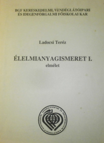 Ladocsi Terz - lelmianyagismeret I. elmlet