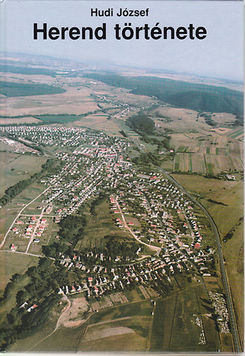 Hudi József - Herend története
