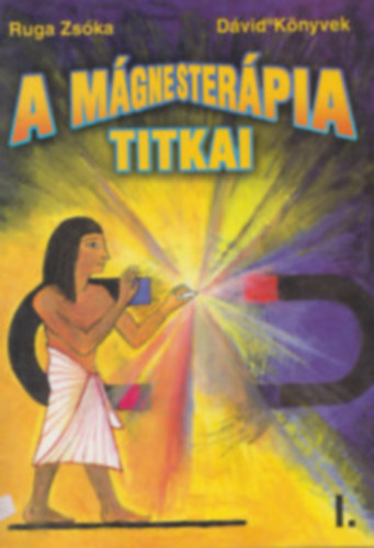 Ruga Zs�ka - A m�gnester�pia titkai