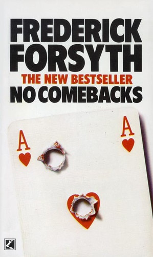 Frederick Forsyth - No Comebacks