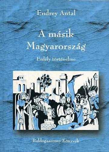 Endrey Antal - A msik Magyarorszg