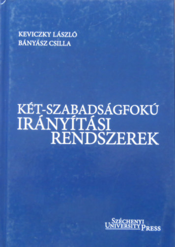 Keviczky Lszl - Bnysz Csilla - Kt-szabadsgfok irnytsi rendszerek