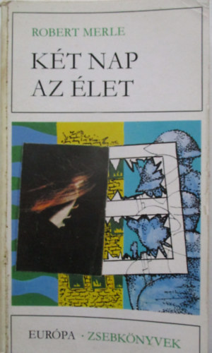 Robert Merle - Kt nap az let