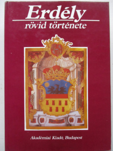 Akadémiai Kiadó - Erdély rövid története