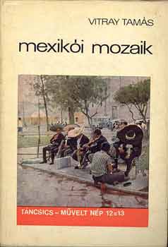 Vitray Tam�s - Mexik�i mozaik
