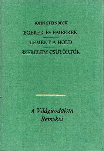 John Steinbeck - Egerek s emberek-Lement a hold-Szerelem cstrtk