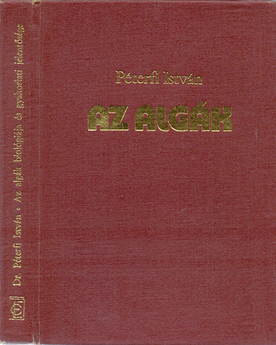 Pterfi Istvn - Az algk biolgija s gyakorlati jelentsge