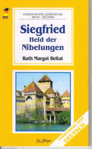 Beitat - Siegfried Held Der Nibelungen /Vereinfachte Lesestcke/