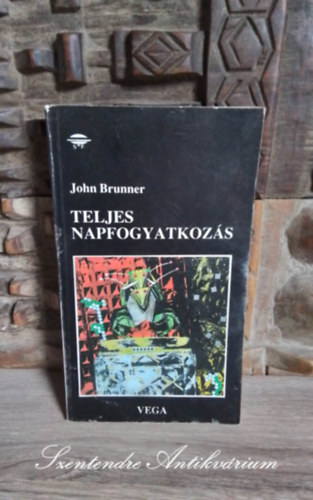 Kocsis Anik  John Brunner (szerk.), Lipk Imola (szerk.), Glvlgyi Judit (ford.) - Teljes napfogyatkozs  (Total Eclipse) - Glvlgyi Judit fordtsban; Sajt kppel!