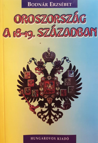 Bodnr Erzsbet - Oroszorszg a 18-19. szzadban - Tanulmnyok