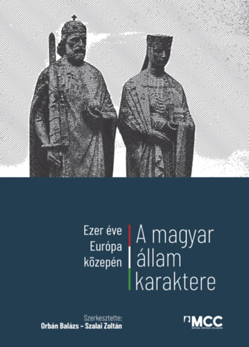 Ezer ve Eurpa kzepn - A magyar llam karaktere