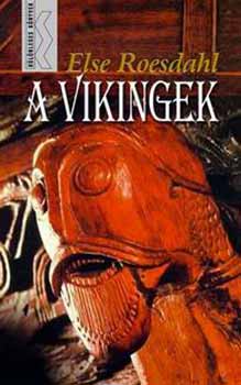 Else Roesdahl - A vikingek