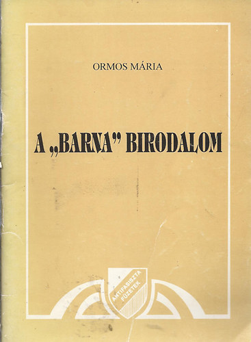 Ormos Mária - A 'barna' birodalom