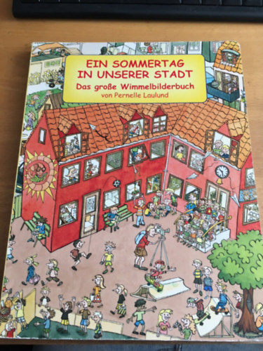 Pernelle Laulund - Ein Sommertag in unserer Stadt: das große Wimmelbilderbuch
