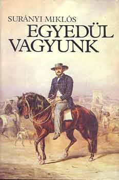 Sur�nyi Mikl�s - Egyed�l vagyunk I-II.