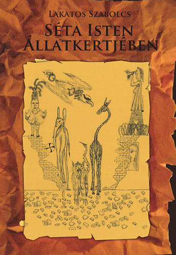 Lakatos Szabolcs - Sta Isten llatkertjben