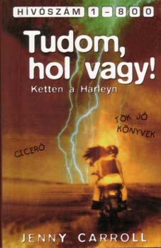 Meg Cabot - Tudom hol vagy! - Ketten a Harleyn