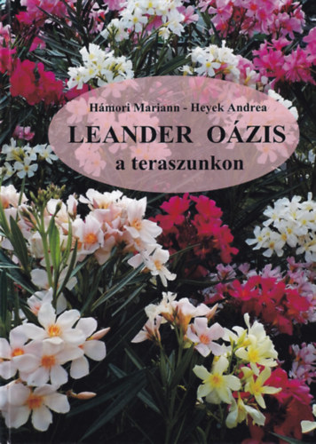 Heyek Andrea Hámori Mariann - Leander Oázis a teraszunkon