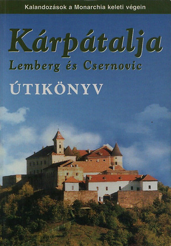 Farkas Zoltán - Kárpátalja - Lemberg és Csernovic