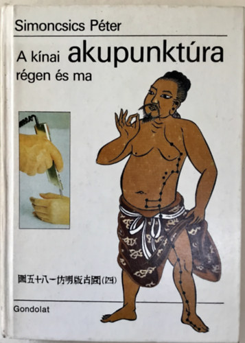 Dr. Simoncsics Pter - A knai akupunktra rgen s ma