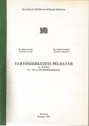 Ijjas Gyrgy - Szab Lszln - Tartszerkezeti pldatr II. Fa- s aclszerkezetek