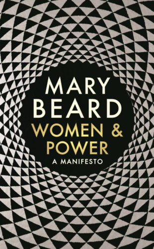 Mary Beard - Women & Power: A Manifesto