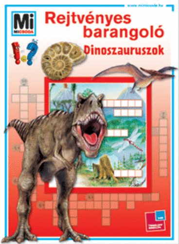 Lisa Maurer Matthias Raden - Rejtvényes barangoló - Dinoszauruszok