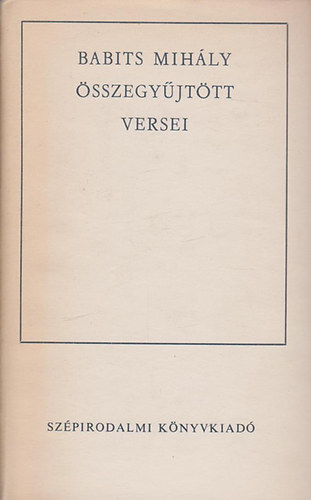 Babits Mih�ly - Babits Mih�ly �sszegy�jt�tt versei