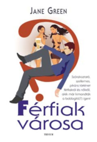 Jane Green - 5 db Jane Green könyv: Nők városa, Férfiak városa, Anyósok városa, Hiúság városa, Esélyek városa
