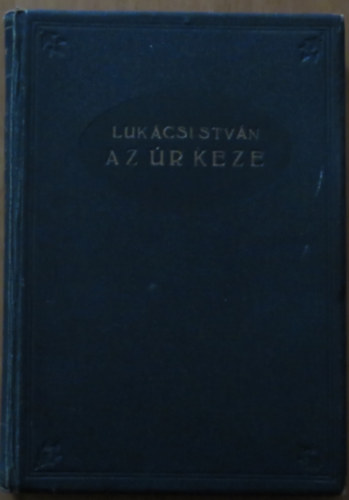 Lukcs Istvn - Az r keze