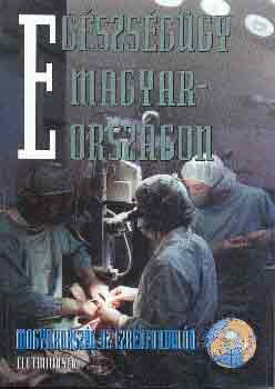 Magyar Tudom�nyos Akad�mia - Eg�szs�g�gy Magyarorsz�gon