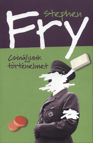 Stephen Fry - Csin�ljunk t�rt�nelmet