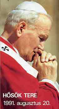 Szentmise a Szentatyával Budapesten a Hősök terén - 1991. augusztus 20