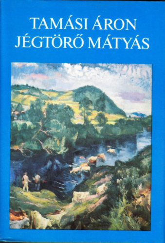 Szerz� Tam�si �ron Szerkeszt� Ugrin Aranka Kiss Marianne - J�gt�r� M�ty�s - Ragyog egy csillag