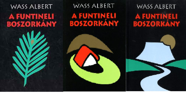 Wass Albert - A funtineli boszork�ny I-III.