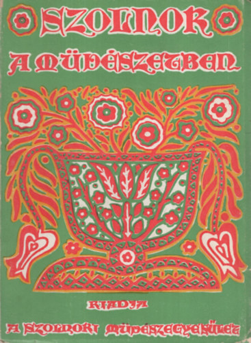 Ifj. Gonda Béla (szerk.) - Szolnok a művészetben