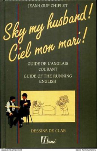 Jean-Loup Chiflet - Sky My Husband / Ciel Mon Mari